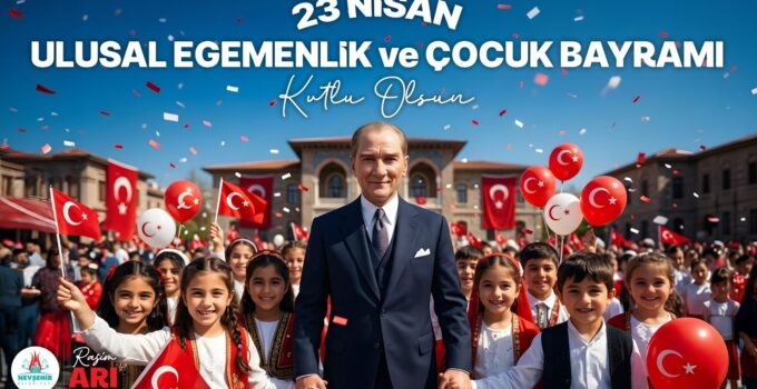 Başkan Rasim Arı’dan 23 Nisan Çocuk Bayramı Mesajı
