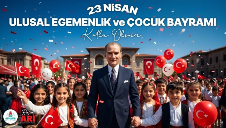 Başkan Rasim Arı’dan 23 Nisan Çocuk Bayramı Mesajı