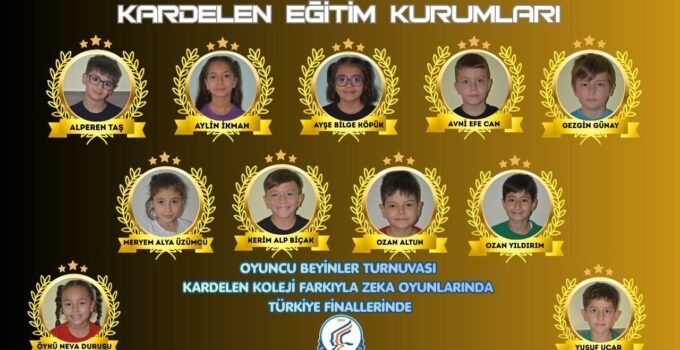 Oyuncu Beyinler Zeka Oyunları Turnuvasına Kardelen İmzası