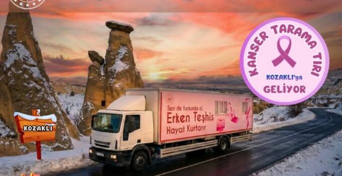 Kanser Tarama Tırı Kozaklı’da Vatandaşlarla Buluşacak