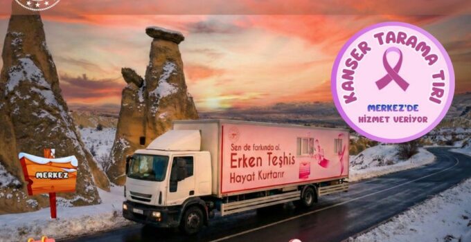 Kanser Tarama Tırı Nevşehir Merkez’de Hizmet Verecek