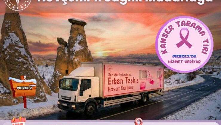Kanser Tarama Tırı Nevşehir Merkez’de Hizmet Verecek