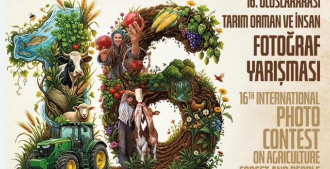 16. Uluslararası Tarım, Orman ve İnsan Fotoğraf Yarışması Başvuruları Başladı