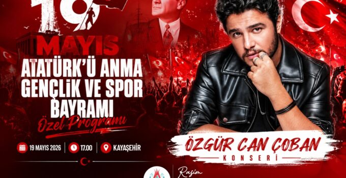 Gençlik ve Spor Bayramı’nda Özgür Can Çoban Sahne Alacak