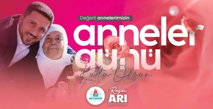 Başkan Rasim Arı’nın Anneler Günü Mesajı