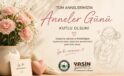 Karapınar Belediye Başkanı Yasin Güneş’ten Anneler Günü Mesajı