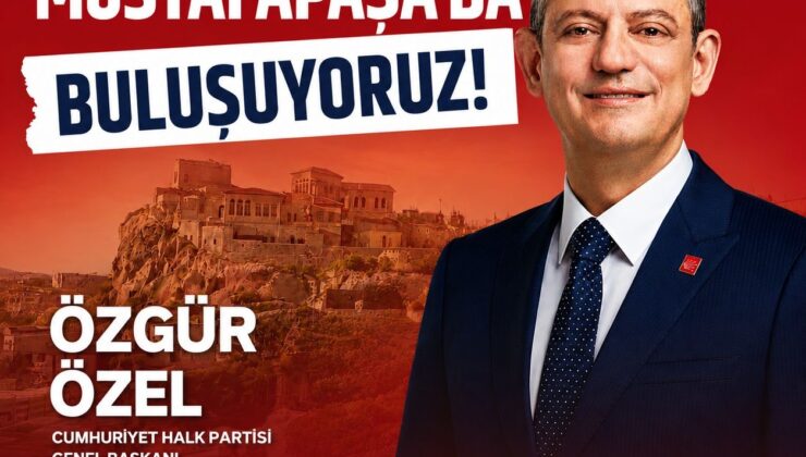 Özgür Özel Nevşehir’e Geliyor