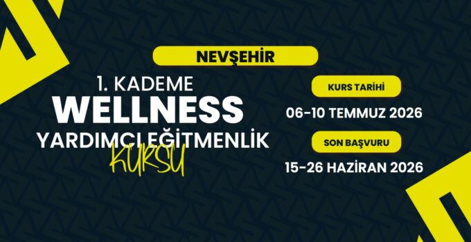 Nevşehir’de Wellness Yardımcı Eğitmenlik Kursu Açılacak