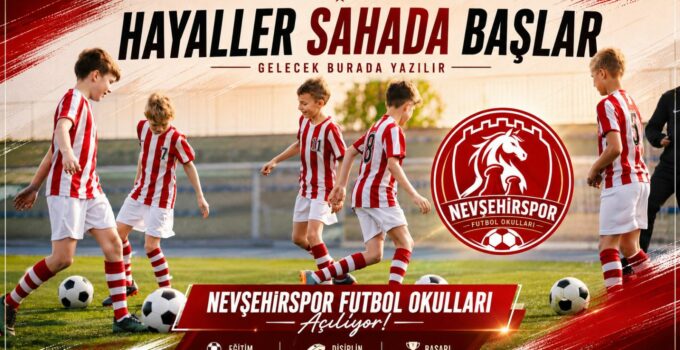 Nevşehirspor Futbol Okulları Açılıyor