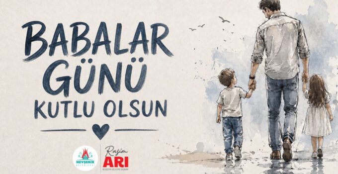 Gölgesinde Huzur Bulduğumuz Babalarımıza Şükran Borçluyuz