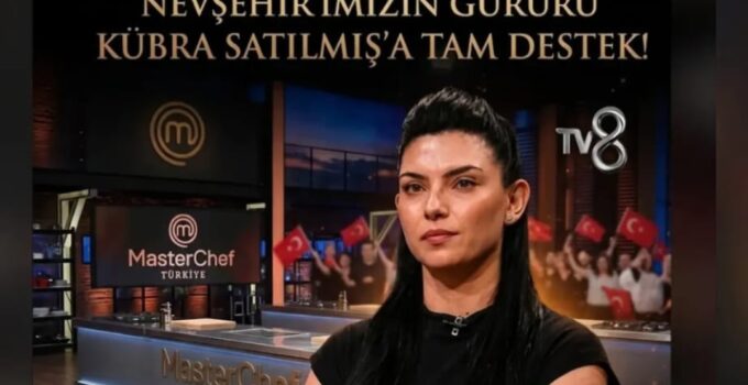 Nevşehir’in Gururu Kübra Satılmış MasterChef’te İkinci Turda