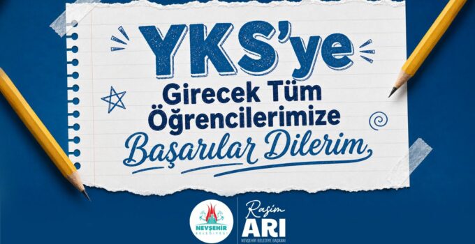 Başkan Arı’dan YKS’ye Girecek Öğrencilere Başarı Mesajı