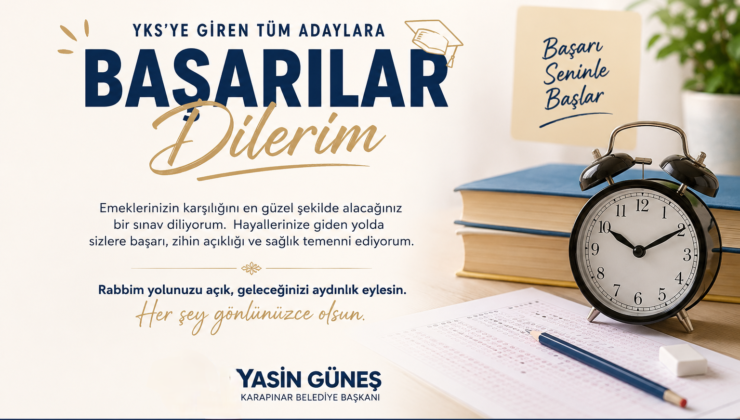 Başkan Güneş, YKS Adaylarına Başarılar Diledi
