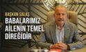 NTB Başkanı İbrahim Salaş’tan Babalar Günü Mesajı