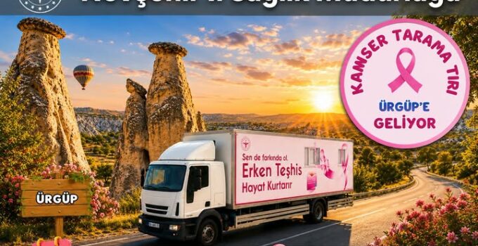 Kanser Tarama Tırı Ürgüp’te Hizmet Verecek