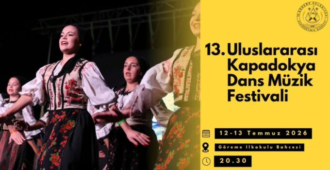 Göreme, Uluslararası Halk Dansları ve Müzik Festivali’ne Ev Sahipliği Yapacak