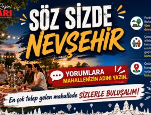 “Söz Sizde NEVŞEHİR” Buluşmaları Başlıyor