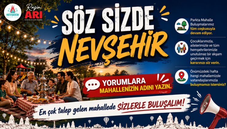 “Söz Sizde NEVŞEHİR” Buluşmaları Başlıyor