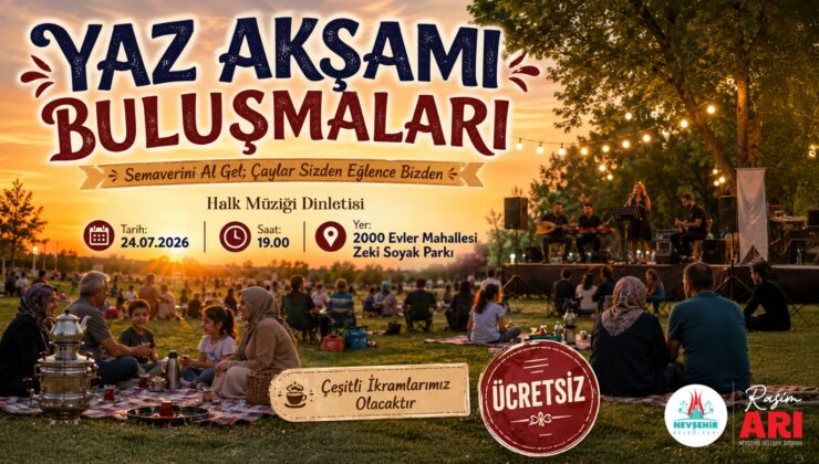 Nevşehir Belediyesi’nden Yaz Akşamı Buluşmaları