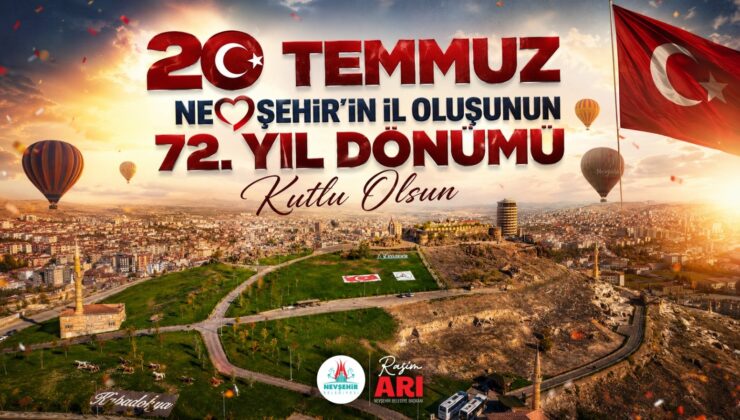 Belediye Başkanı Rasim Arı’dan Nevşehir’in İl Oluşunun 72. Yıldönümü Mesajı