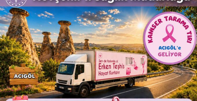 Kanser Tarama Tırı 8-9 Temmuz’da Acıgöl’de Hizmet Verecek