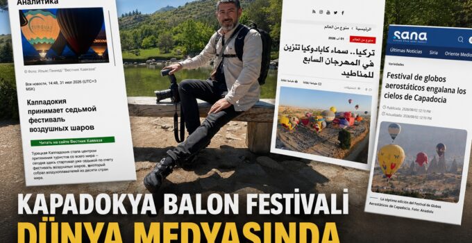 Kapadokya Balon Festivali Dünya Medyasında