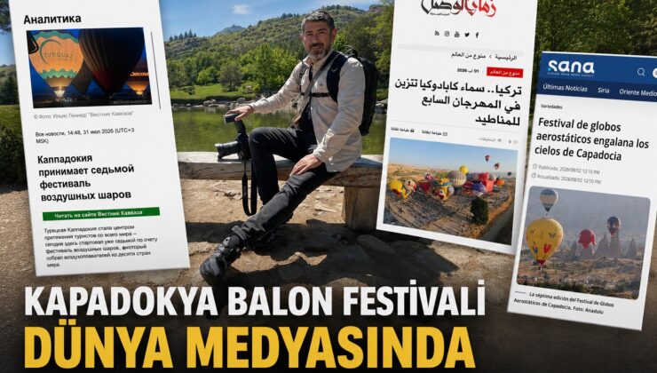 Kapadokya Balon Festivali Dünya Medyasında