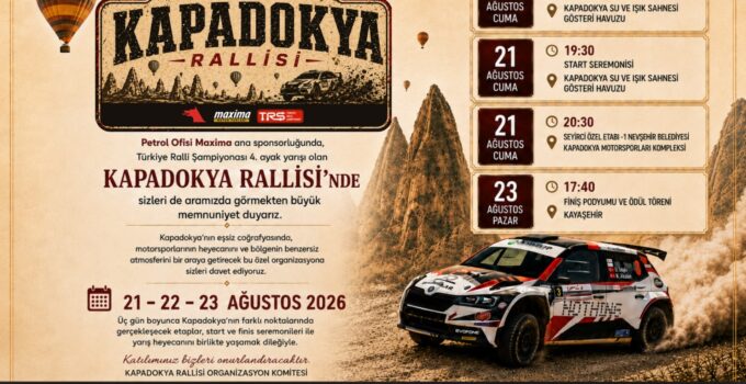 Ralli Şampiyonası Kapadokya’da Toprağa Çıkıyor