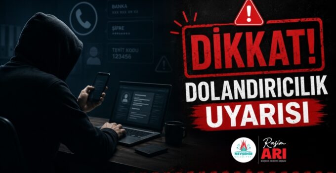 Nevşehir Belediyesi Dolandırıcılara Karşı Uyardı