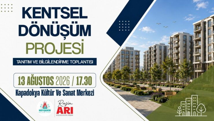 Nevşehir Belediyesi Kentsel Dönüşüm Projesinde Önemli Bir Adım Atıyor