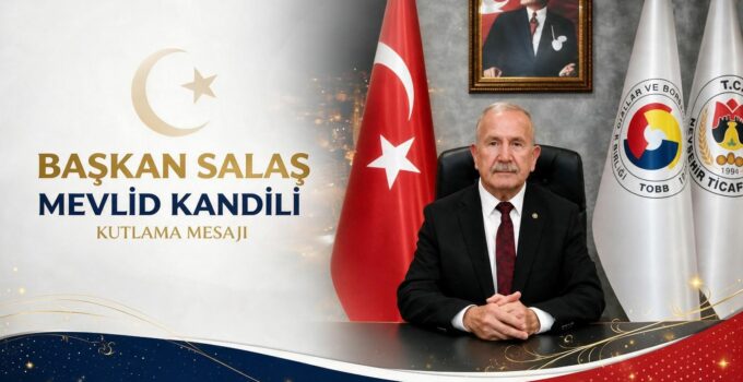 NTB Başkanı İbrahim Salaş’tan Mevlid Kandili Mesajı