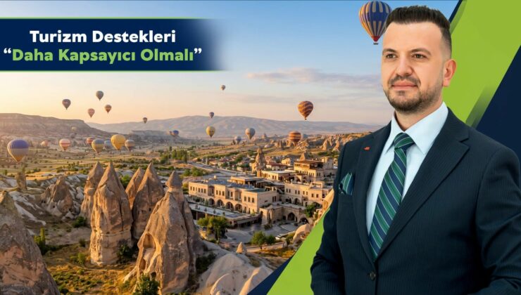 ERTAŞ: “Turizm Destekleri Daha Kapsayıcı Olmalı”