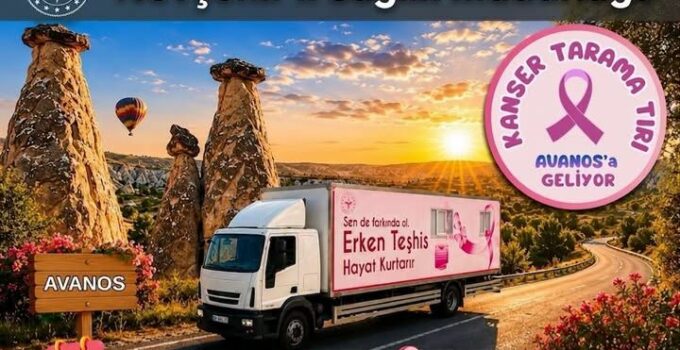 Avanos’ta Kanser Tarama Aracı Vatandaşlarla Buluşacak