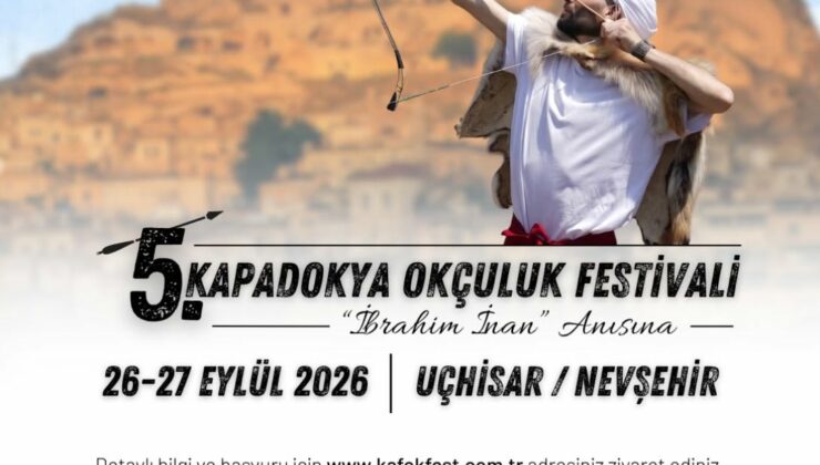 5. Kapadokya Okçuluk Festivali Uçhisar’da Düzenlenecek