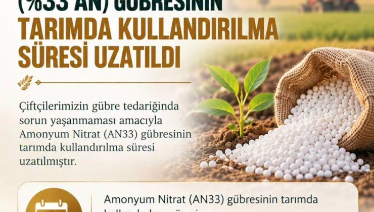 Amonyum Nitrat Gübresinin Satış ve Sevkiyat Süresi Uzatıldı