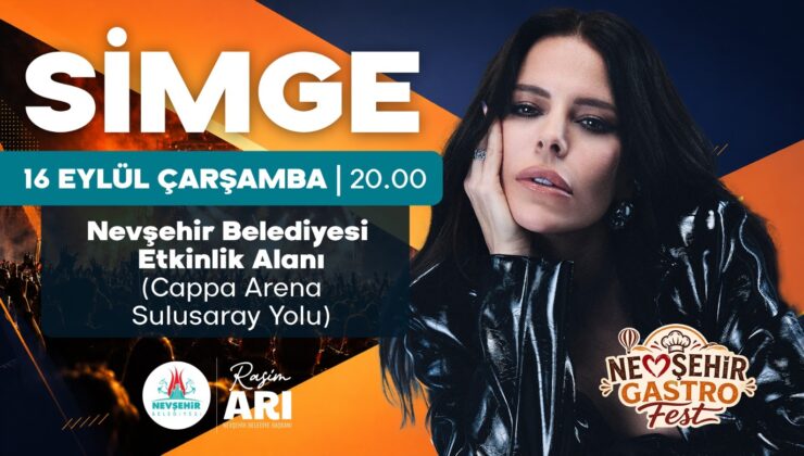 Nevşehir’de Müzik Ziyafeti; “SİMGE” Sevenleriyle Buluşuyor