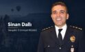 Nevşehir İl Emniyet Müdürlüğüne Sinan Dallı Atandı