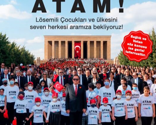 Lösev, Tüm Türkiye’yi Atatürk’ün Huzuruna Davet Ediyor