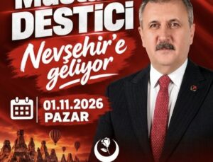BBP Genel Başkanı Mustafa Destici Nevşehir’e Geliyor!