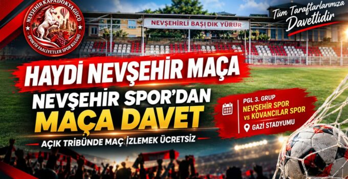 Nevşehir Spor Kulüp Başkanı Mumyakan, Taraftarları Maça Davet Etti