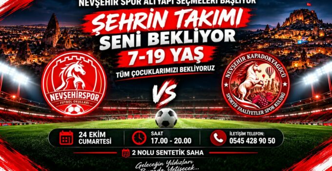 Nevşehir Spor Altyapı Seçmeleri 24 Ekim Cumartesi Günü Yapılacak